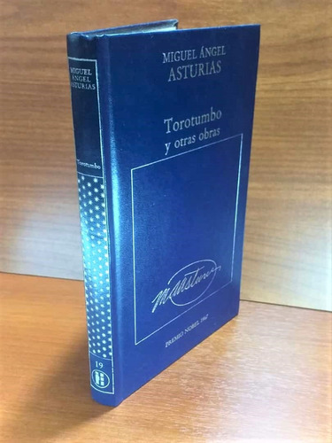 Torotumbo Y Otras Obras Miguel Angel Asturias Orbis #19