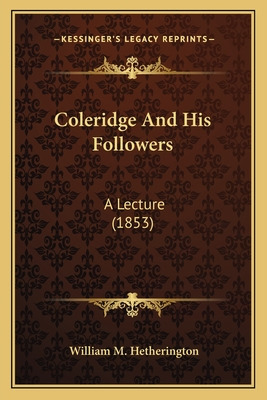 Libro Coleridge And His Followers: A Lecture (1853) - Het...