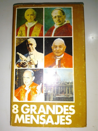 8 Grandes Mensajes León Xiii Pío Xi Juan Xxiii Paulo Vi