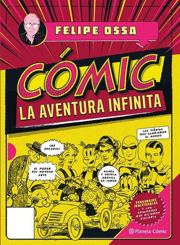 LA AVENTURA INFINITA COMIC, de FELIPE OSSA. Editorial Planeta Cómic, tapa blanda en español, 2019