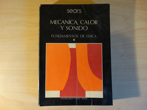 Mecánica, Calor Y Sonido, Fundamentos De Física, Sears