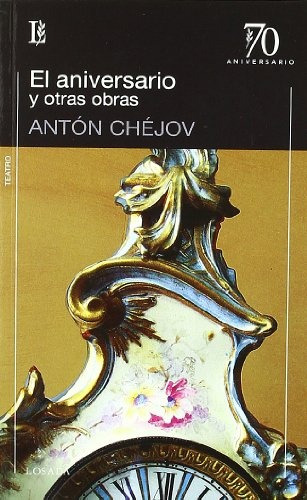 Aniversario Y Otras Obras, El - Anton Chejov