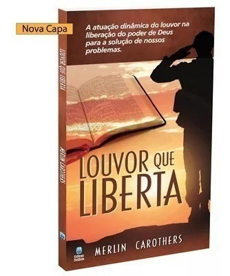 Louvor Que Liberta - Livro Merlin Carothers