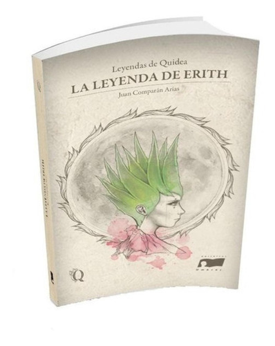 Leyenda De Erith, De Comparan Arias, Juan. Editorial Ediciones Dos Puntos, Tapa Blanda En Español, 2014