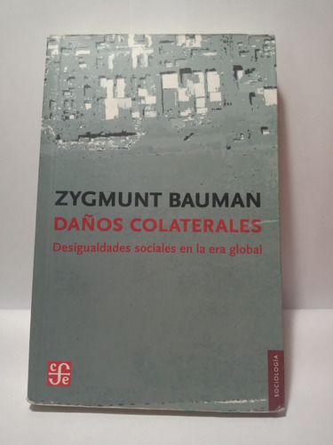 Daños Colaterales. Z. Bauman. Fce. Zona Norte