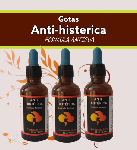 Pack Gotas Anti-histerica Fórmula Antigua (trio)