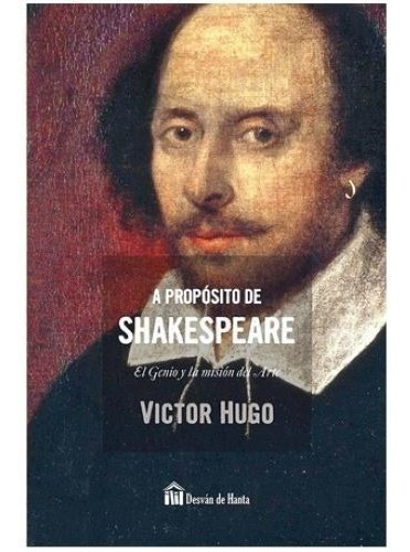 A Propósito De Shakespeare: El Genio Y La Misión Del Arte