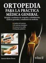 Comprar Ortopedia Para La Práctica Médica General Trillas