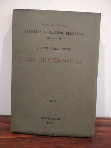 Los Modernistas. Tomo 1. Victor Pérez Petit.