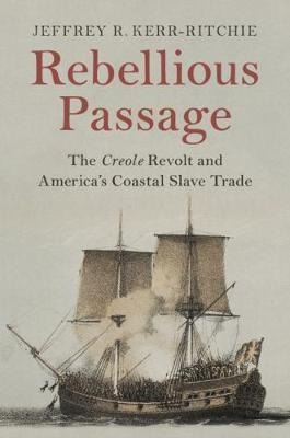 Rebellious Passage - Jeffrey R. Kerr-ritchie (paperback)