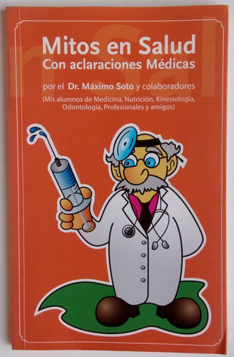 Mitos En Salud Con Aclaraciones Médicas Máximo Soto Libro