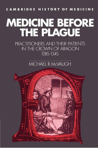 Libro: En Ingles Medicine Before The Plague Practitioners A