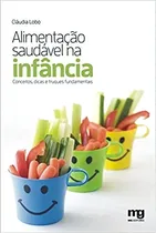 Comprar Alimentación saludable en la infancia: conceptos, consejos y trucos fundamentales: no se aplica, De Lobo. Apply, vol. 1. Editorial Mg Editores, tapa blanda en portugués, 2015