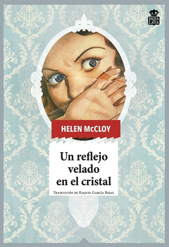 Helen Mccloy - Reflejo Velado En El Cristal, Un