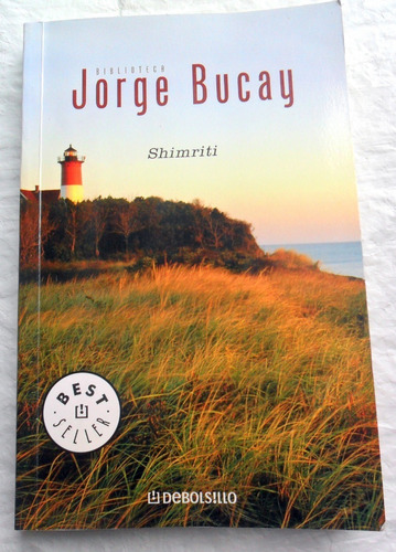 Jorge Bucay *  Shimriti : De La Ignorancia A La Sabiduría