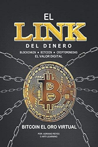 Libro: El Link Del Dinero: Bitcoin El Oro Virtual (spanish