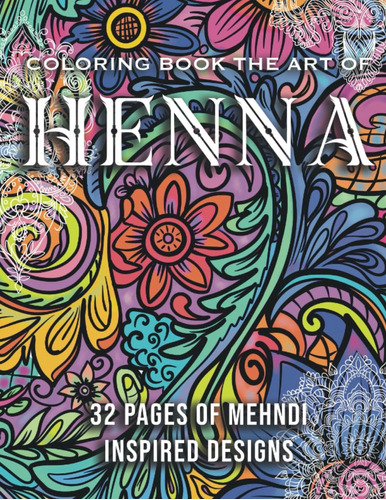 Libro: Adult Coloring Book - Art Of Henna: Mindfulness Activ