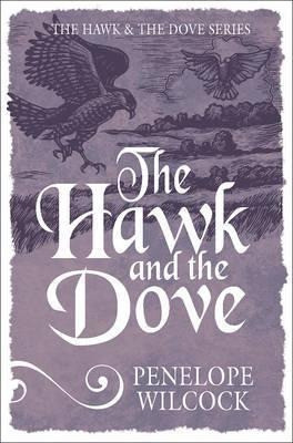 The Hawk And The Dove - Penelope Wilcock (paperback)