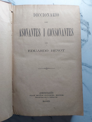 Diccionario De Asonantes I Consonantes. Eduardo Benot. 52941