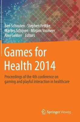 Libro Games For Health 2014 : Proceedings Of The 4th Conf...