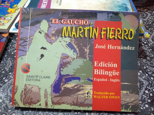 El Gaucho Martin Fierro José Hernández Edición Bilingüe 