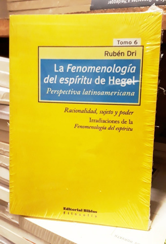 La Fenomenología Del Espíritu De Hegel Tomo 6. Racionalida