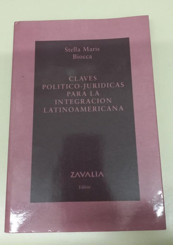 Claves Politico Juridicas Para Integracion Latinoamericana