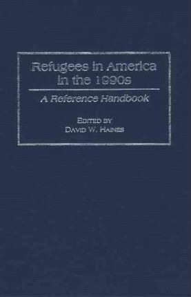 Libro Refugees In America In The 1990s : A Reference Hand...