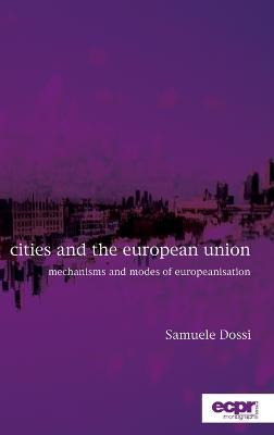 Cities And The European Union : Mechanisms And Modes Of E...