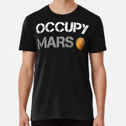 Remera Occupy Mars (misión Spacex) - Regalos De Los Amantes 