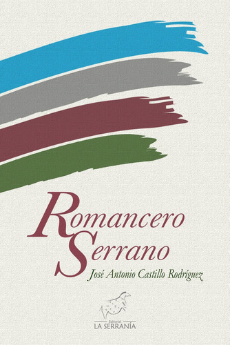 Romancero Serrano, De Castillo Rodríguez, José Antonio. Editorial La Serrania,editorial, Tapa Blanda En Español