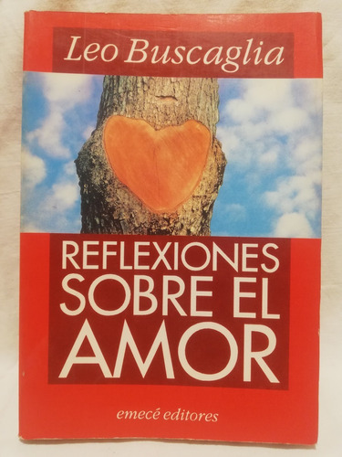 Reflexiones Sobre El Amor, Leo Buscaglia, Emece