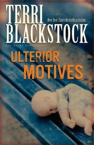 Ulterior Motives, De Terri Blackstock. Editorial Zondervan, Tapa Blanda En Inglés