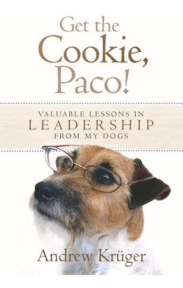 Libro Get The Cookie, Paco!: Valuable Lessons In Leadersh...