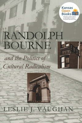 Libro Randolph Bourne And The Politics Of Cultural Radica...