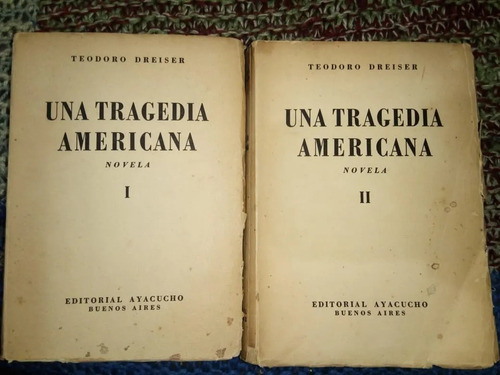 Una Tragedia Americana Teodoro Dreiser 1 Y 2  Ayacucho