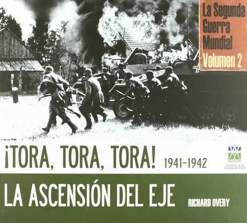 La Segunda Guerra Mundial Vol 2 - Tora Tora Tora / Overy
