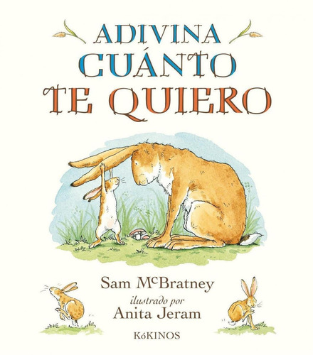 Libro: Adivina Cuánto Te Quiero. Mcbratney, Sam/jeram, Anita