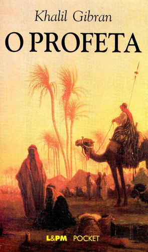 O profeta, de Gibran, Khalil. Série L&PM Pocket (222), vol. 222. Editora Publibooks Livros e Papeis Ltda., capa mole em português, 2001