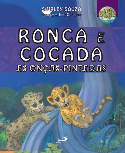 Ronca E Cocada - As Onças-pintadas