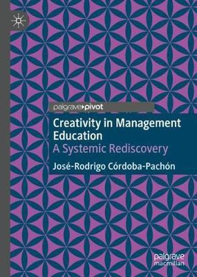 Libro Creativity In Management Education : A Systemic Red...