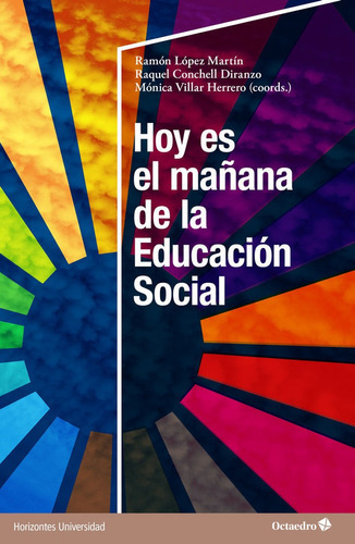 Hoy Es El Maãâana De La Educacion Social, De Lopez Martin, Ramon. Editorial Octaedro, S.l., Tapa Blanda En Español