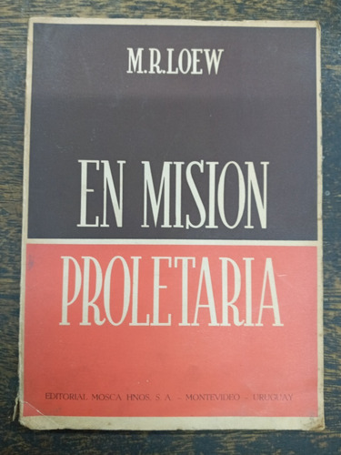 En Mision Proletaria * M. R. Loew * Mosca 1948 *