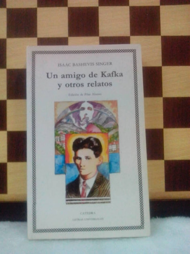 Un Amigo De Kafka Y Otros Relatos-issac Bashevis Singer