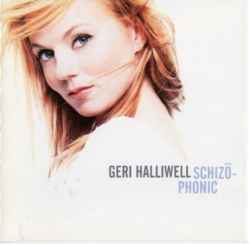 Cd Geri Halliwell Schizophonic Spice Girls Ed Br 1999 Raro