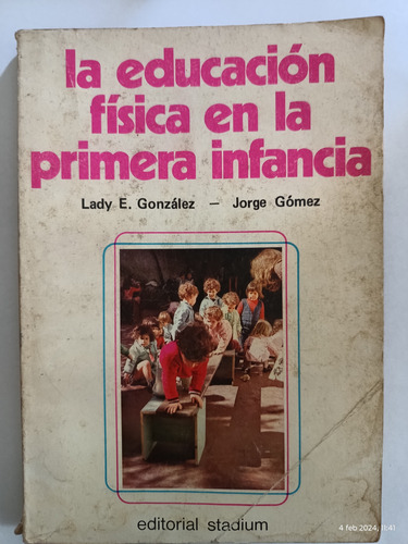 La Educación En La Primera Infancia..l E González . (Usado)
