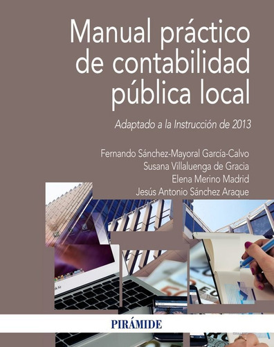 Manual Prãâ¡ctico De Contabilidad Pãâºblica Local, De Sánchez-mayoral García-calvo, Fernando. Editorial Ediciones Pirámide, Tapa Blanda En Español
