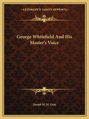 Libro George Whitefield And His Master's Voice - Gray, Jo...