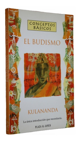 El Budismo - Conceptos Basicos - Kulananda