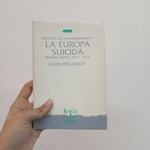 Historia Del Antisemitismo V. Leon Poliakov. Raíces (Usado)